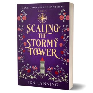 Scaling the Stormy Tower (Once Upon an Enchantment: Book 3)