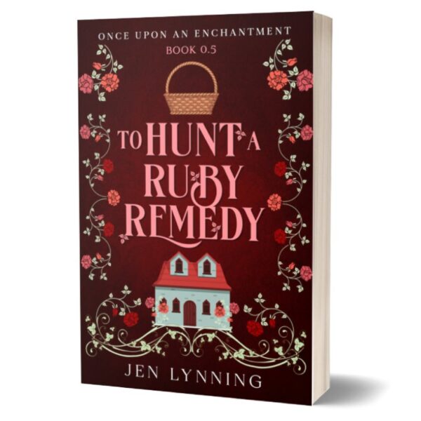 To Hunt a Ruby Remedy (Once Upon an Enchantment: Book 0.5)