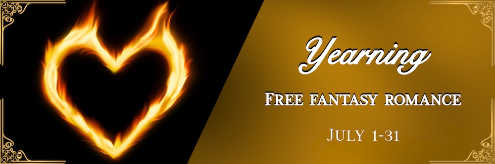 Yearning Fantasy Romance July 1-31